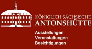 Königlich Sächsische Antonshütte in Antonsthal in der Montanregion Erzgebirge